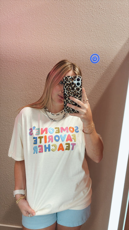Someone’s Favorite Teacher Graphic Tee
