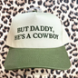 But Daddy, He's A Cowboy Cap